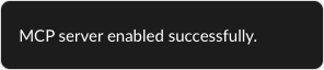 MCP server enabled successfully