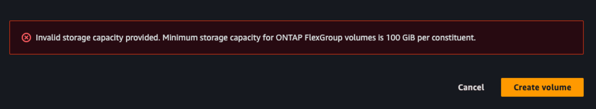 29.Invalid storage capacity provided. Minimum storage capacity for ONTAP FlexGroup volumes is 100 GiB per constituent