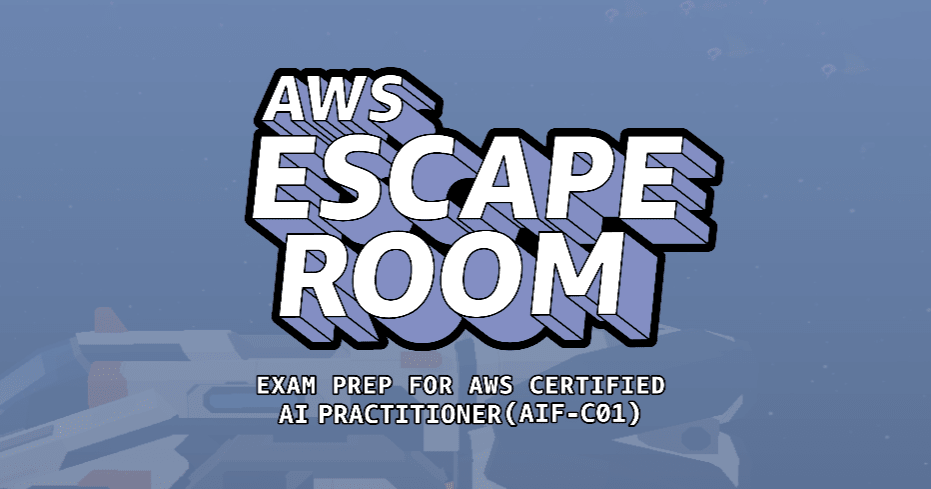 AWS Escape Room: Exam Prep for AWS Certified AI Practitioner をやってみた