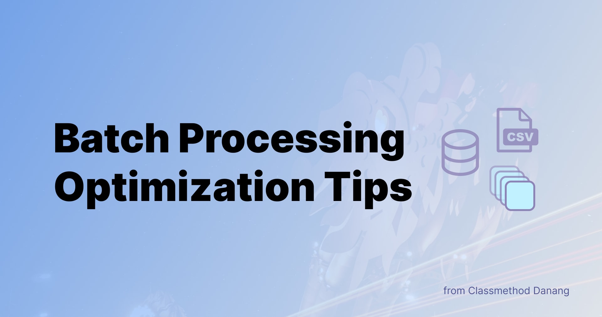 Batch Processing Optimization Tips