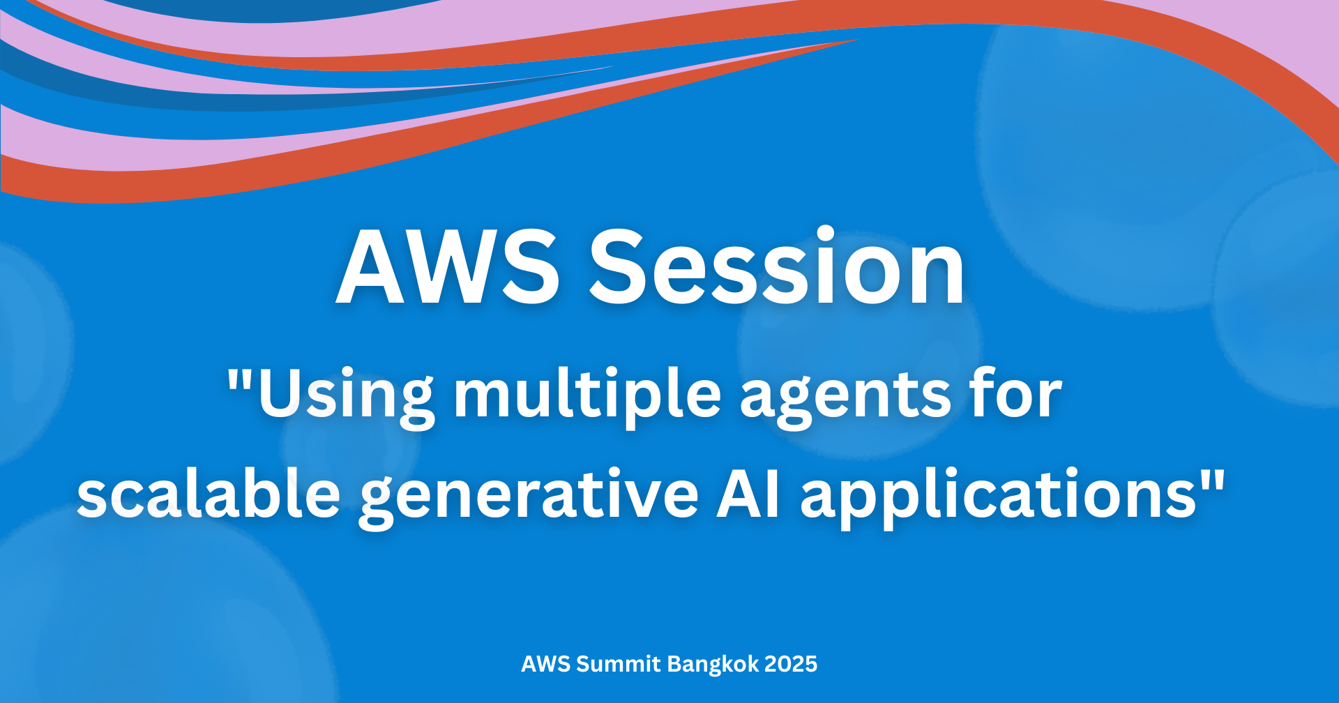 AWS Summit Bangkok 2025: เพิ่มความเร็วให้ทีม Tech ด้วย Multiple AI Agents พร้อมศึกษาประสบการณ์การใช้ Amazon Bedrock Agent ของธนาคารกรุงศรีอยุธยา